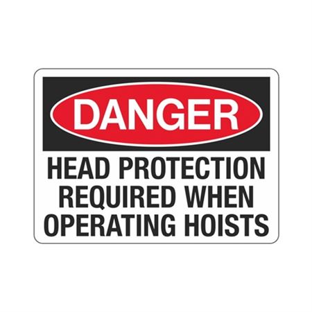 Danger Head Protection Required When
Operating Hoists Sign